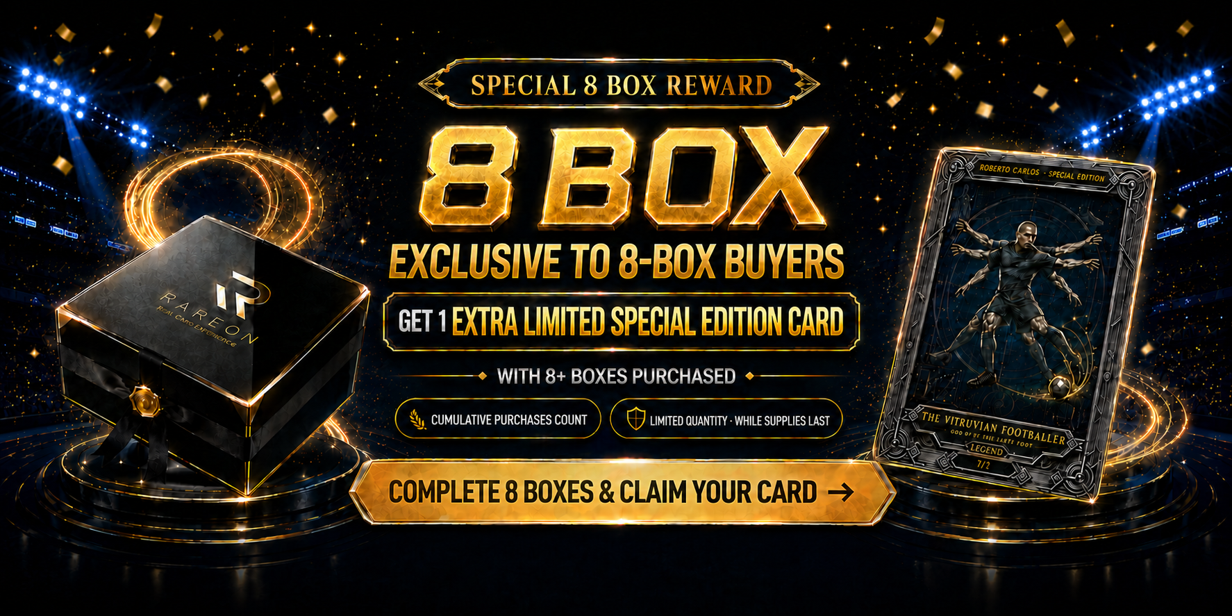 Special 8-box reward with a Rare-On box and limited Roberto Carlos card